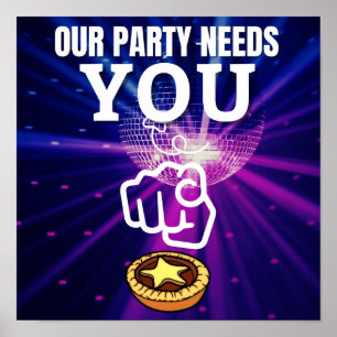 Our Party Needs You - Mince Pies Poster