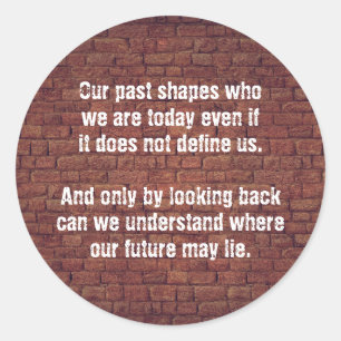 Our past quote classic round sticker
