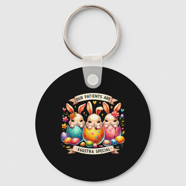 Our Patients Are Eggstra Special Happy Easter Day  Key Ring (Front)