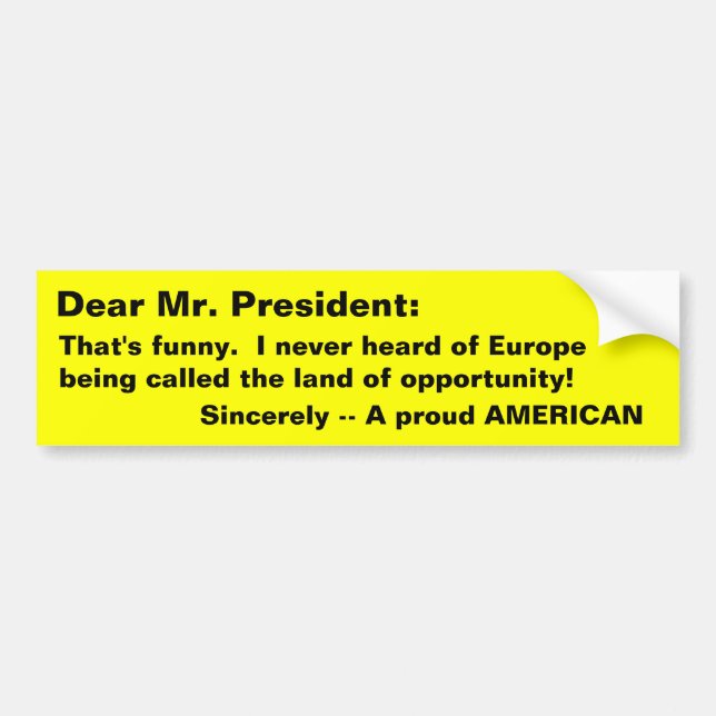 Our President? Bumper Sticker (Front)