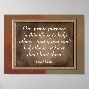 Our Prime Purpose -Dalai Lama quote print