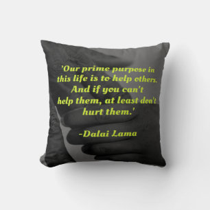 Our prime purpose in this life quote cushion