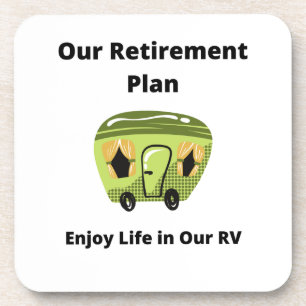 Our Retirement Plan, Enjoy Life in Our RV on a Coaster