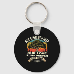 Our Roots Run Deep Family Reunion 2025 Gift  Key Ring