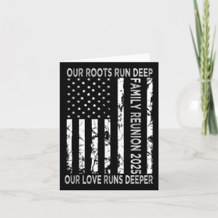 Our Roots Run Deep Our Love Runs Deeper Family Reu Card