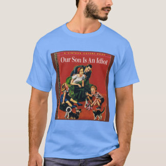 Our Son Is An Idiot retro vintage T-Shirt