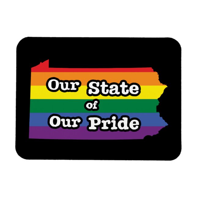 Our State of Our Pride | Pennsylvania Magnet (Horizontal)