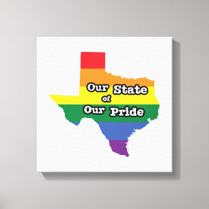 Our State of Our Pride   Texas Canvas Print