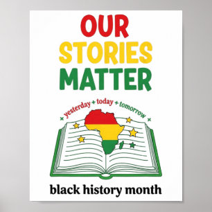 Our Stories Problem Black History Month Inspiratio Poster
