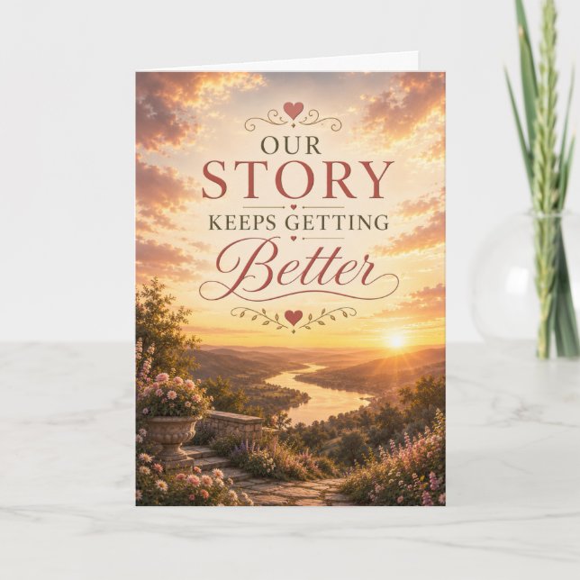 Our Story Gets Better Anniversary Card (Front)