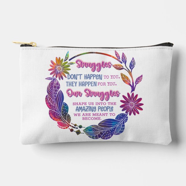 Our Struggles Shape Us Into The Amazing People Accessory Pouch (Front)