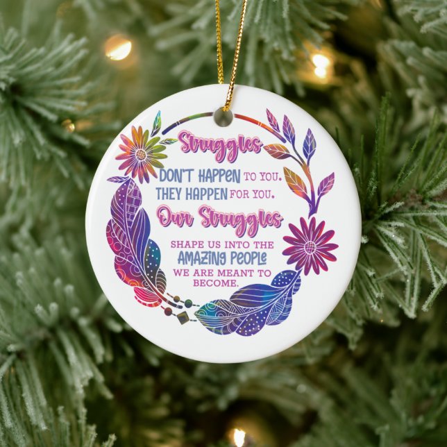 Our Struggles Shape Us Into The Amazing People Ceramic Tree Decoration (Tree)