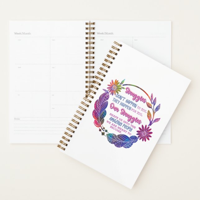 Our Struggles Shape Us Into The Amazing People Planner (Display)