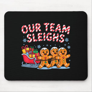 Our Team Sleighs Christmas Gingerbread And Xmas Sq Mouse Pad