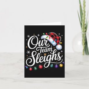 Our Team Sleighs Christmas Lights Red Santa Hat Xm Card