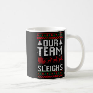 Our Team Sleighs Christmas Reindeers Santa's Long  Coffee Mug