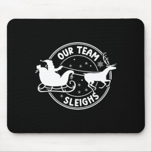 Our Team Sleighs Christmas Reindeers Santa's Long  Mouse Pad