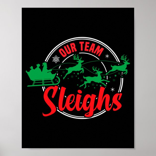 Our Team Sleighs Christmas Reindeers Santa's Long  Poster (Front)