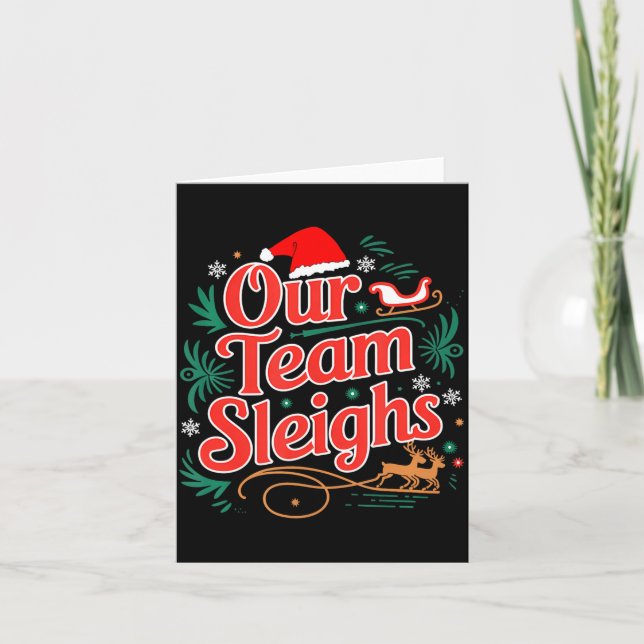 Our Team Sleighs Christmas Reindeers Santa's Worke Card (Front)