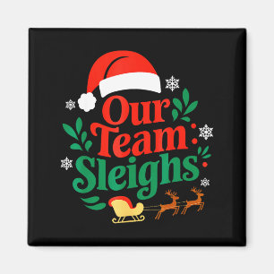 Our Team Sleighs Christmas Reindeers Santa's Worke Magnet