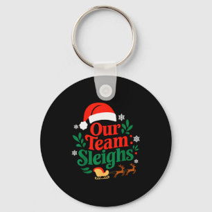 Our Team Sleighs Christmas Reindeers Santas Worker Key Ring
