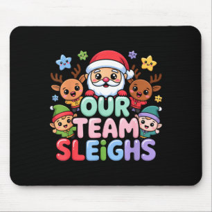 Our Team Sleighs Christmas Santa And Xmas Party Sq Mouse Pad