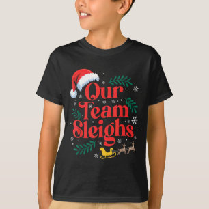 Our Team Sleighs Christmas Santa Hat Reindeer Offi T-Shirt