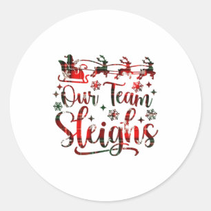 Our Team Sleighs Christmas Santa Reindeers Office  Classic Round Sticker