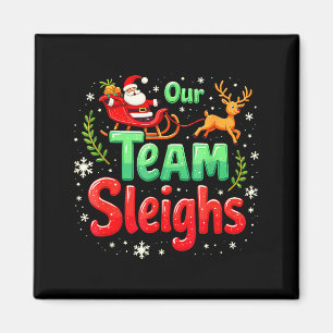 Our Team Sleighs Christmas Santa Reindeers Office Magnet
