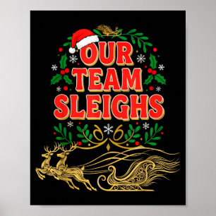 Our Team Sleighs Christmas Shirts, Festive Office  Poster