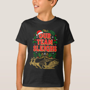 Our Team Sleighs Christmas Shirts, Festive Office  T-Shirt