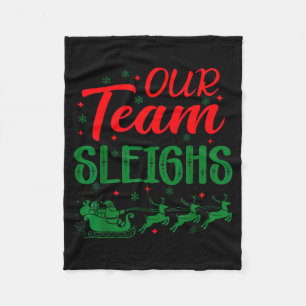 Our Team Sleighs Funny Christmas Work Team Holiday Fleece Blanket