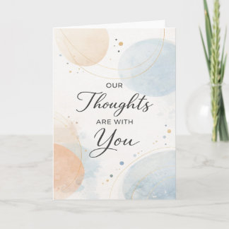 Our Thoughts are with You - modern Card