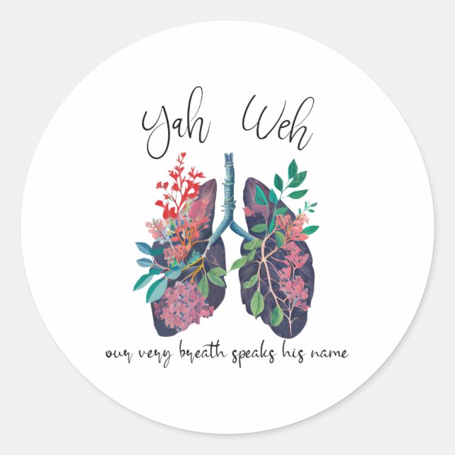 Our Very Breath Speaks His Name Yhwh Christian Rel Classic Round Sticker (Front)