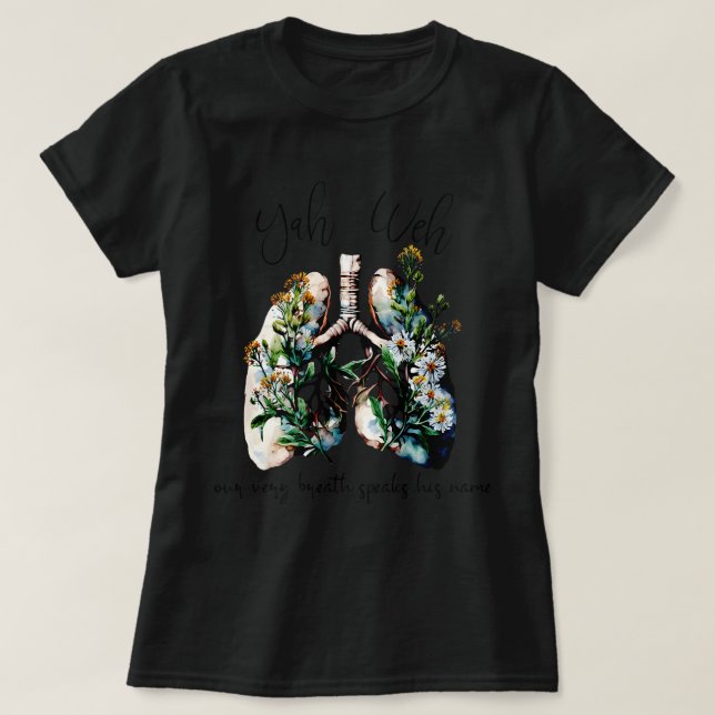 Our Very Breath Speaks His Name YHWH Christian Rel T-Shirt (Design Front)