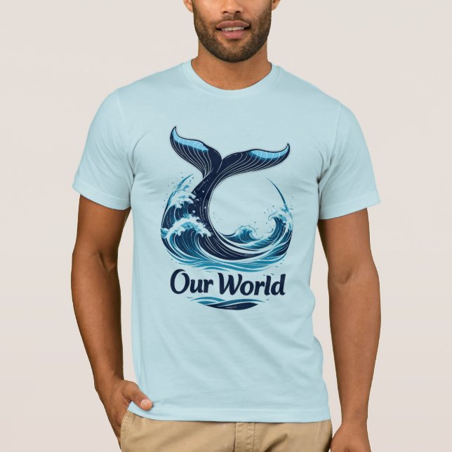 Our World Whale Tail Ocean Conservation T-Shirt (Front)