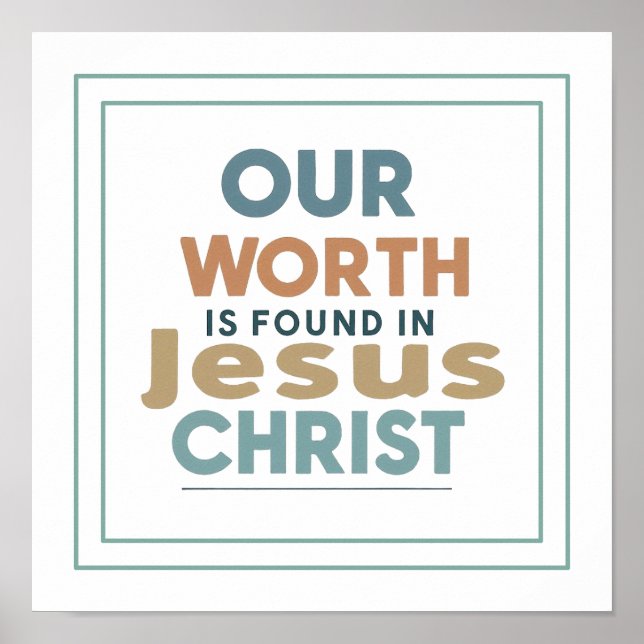 Our Worth Is Found In Jesus Christ Galatians 2 20 Poster (Front)