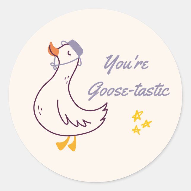 ou're Goose-tastic Sticker | Cute Goose sticker (Front)