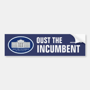 Oust the Incumbent - Liberty House 2012 Bumper Sticker