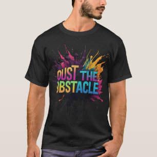 Oust the Obstacle T-Shirt