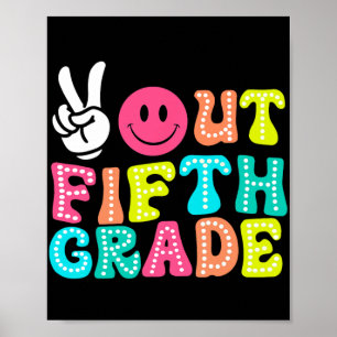 Out 5th Grade Graduation Cl 2024 Last Day Of Schoo Poster