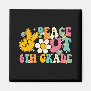 Out 6th Grade Graduation Last Day Of School Groovy Magnet