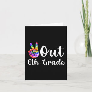 Out 6th Grade Last Day Of School Graduation  Card