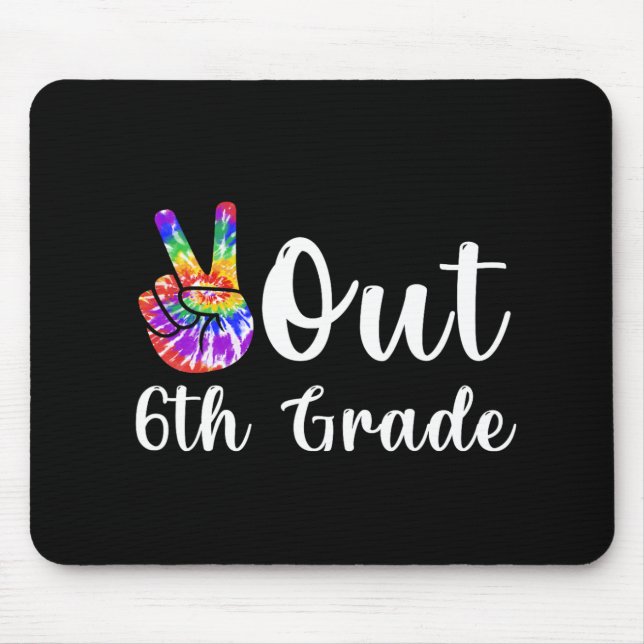 Out 6th Grade Last Day Of School Graduation  Mouse Pad (Front)