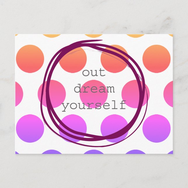 Out Dream Yourself motivational Postcard (Front)