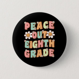 Out Eighth Grade Cute Groovy Last Day Of 8th Grade 6 Cm Round Badge