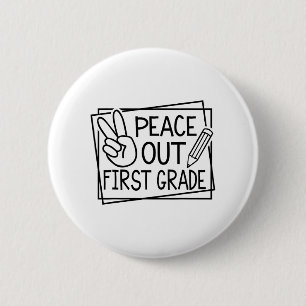Out First Grade Last Day Of School Summer Break  6 Cm Round Badge