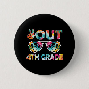 Out Fourth 4th Grade Cl Of 2023 Good  6 Cm Round Badge