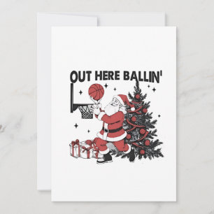 Out Here Balling Basketball Sport Xmas Christmas Invitation