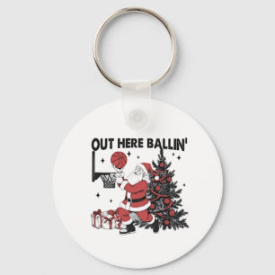 Out Here Balling Basketball Sport Xmas Christmas Key Ring
